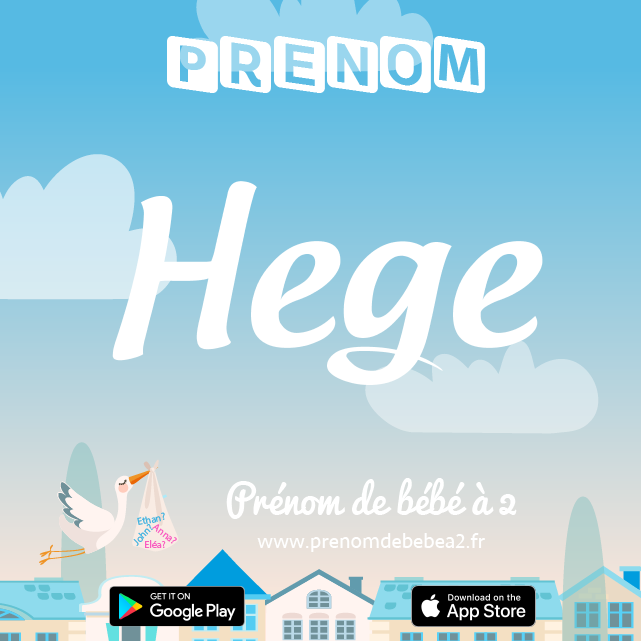 Prénom Hege : Signification, origine, popularité