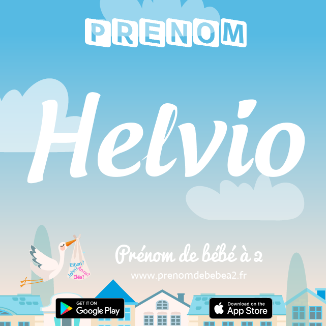 Prénom Helvio : Signification, origine, popularité