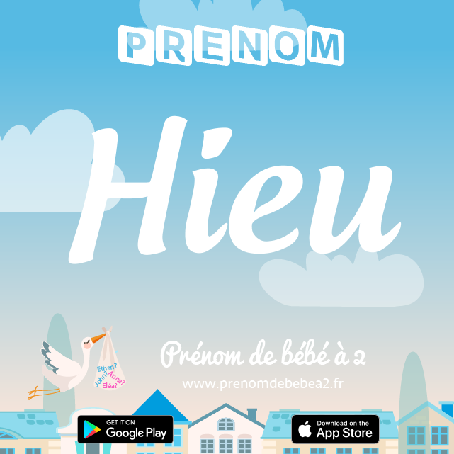 Prénom Hieu : Signification, origine, popularité