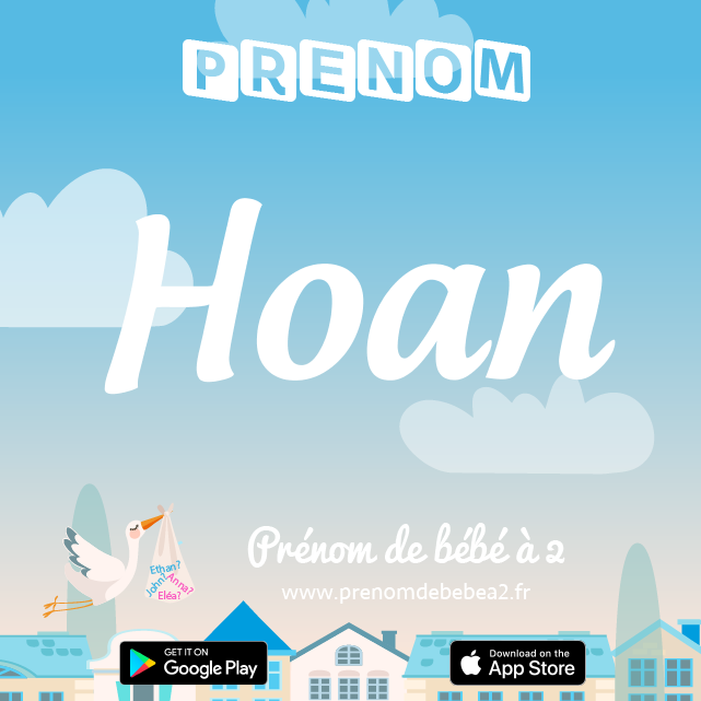 Prénom Hoan : Signification, origine, popularité