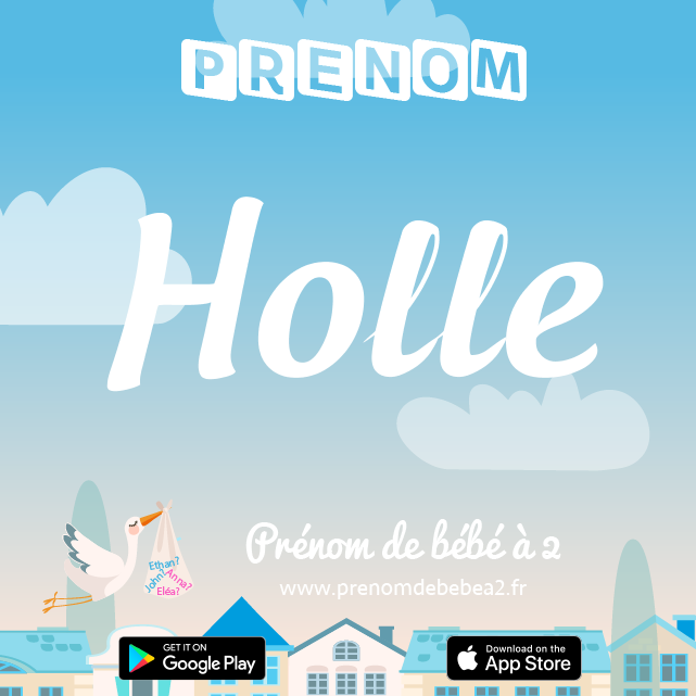 Prénom Holle : Signification, origine, popularité