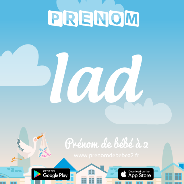 Prénom Iad : Signification, origine, popularité