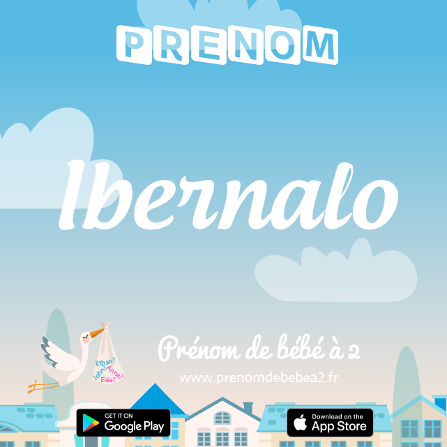 Prénom Ibernalo : Signification, origine, popularité