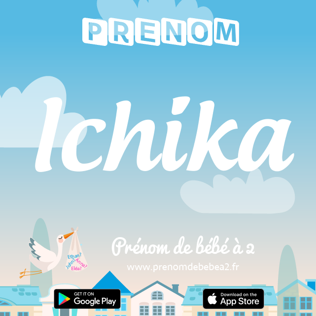 Prénom Ichika : Signification, origine, popularité