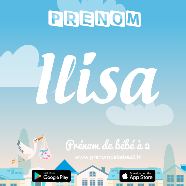 Prénom Ilisa : Signification, origine, popularité