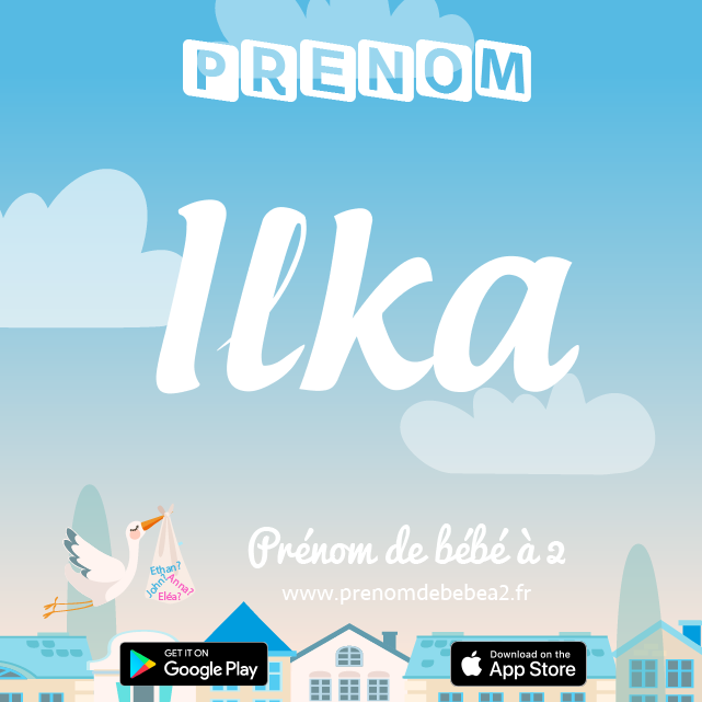 Prénom Ilka : Signification, origine, popularité