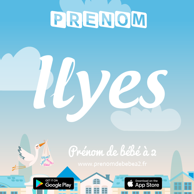 Prénom Ilyès : Signification, origine, popularité