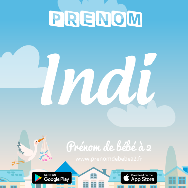 Prénom Indi : Signification, origine, popularité