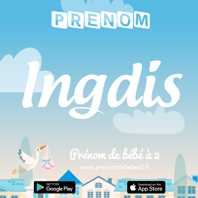 Prénom Ingdis : Signification, origine, popularité
