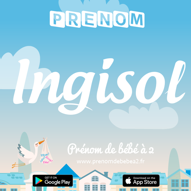Prénom Ingisol : Signification, origine, popularité