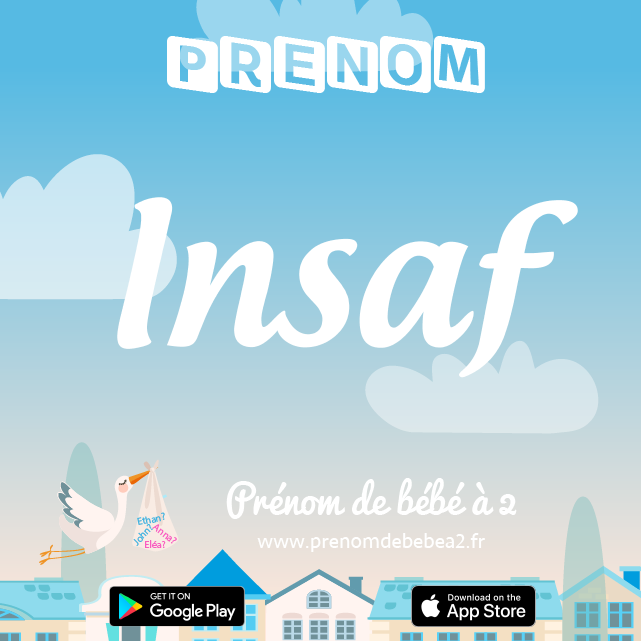 Prénom Insaf : Signification, origine, popularité