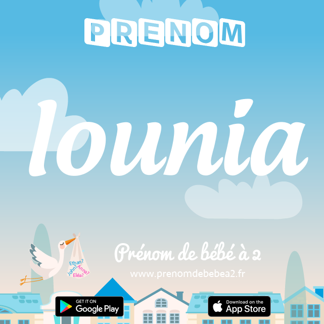 Prénom Iounia : Signification, origine, popularité