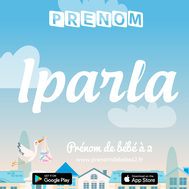 Prénom Iparla : Signification, origine, popularité
