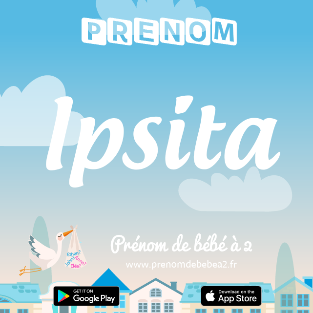 Prénom Ipsita : Signification, origine, popularité