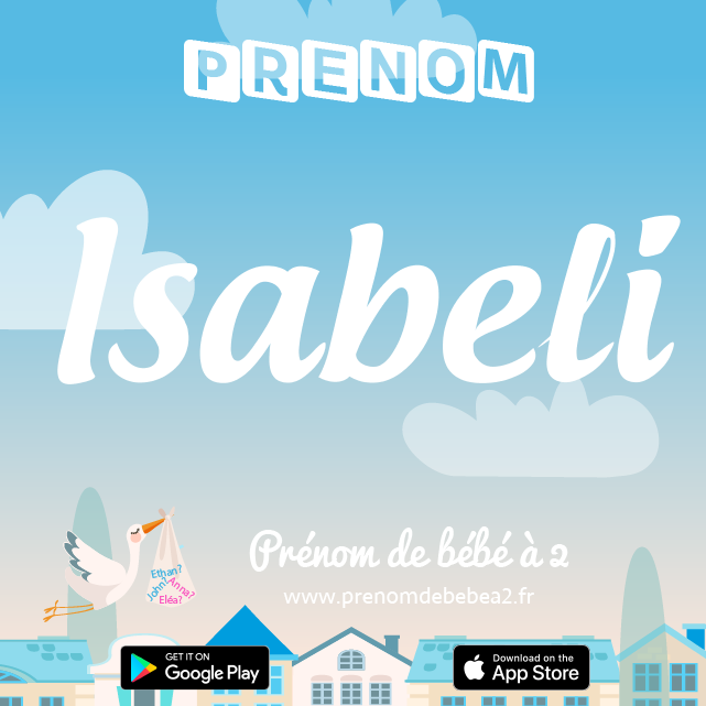 Prénom Isabeli : Signification, origine, popularité
