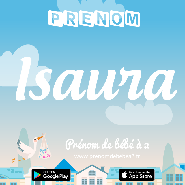 Prénom Isaura : Signification, origine, popularité