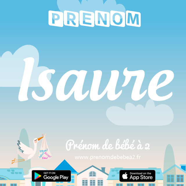 Prénom Isaure : Signification, origine, popularité