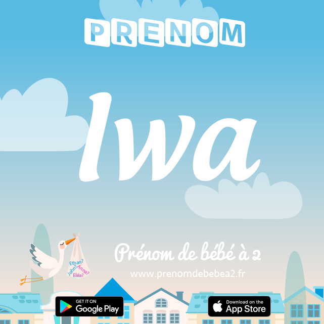 Prénom Iwa : Signification, origine, popularité