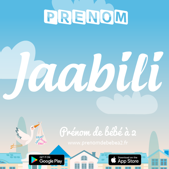 Prénom Jaabili : Signification, origine, popularité