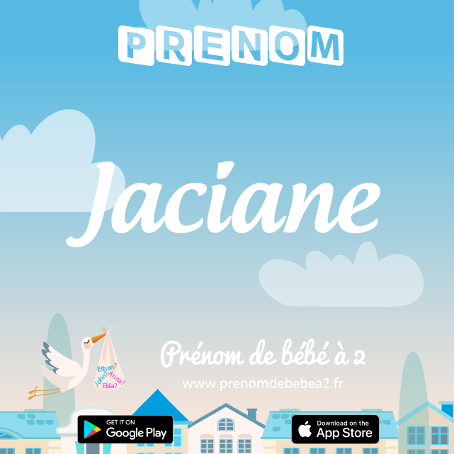 Prénom Jaciane : Signification, origine, popularité