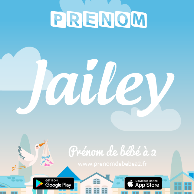 Prénom Jailey : Signification, origine, popularité