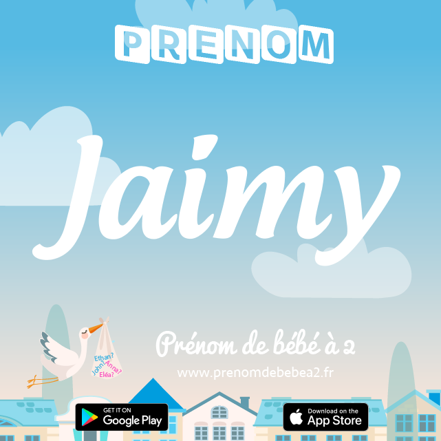 Prénom Jaimy : Signification, origine, popularité