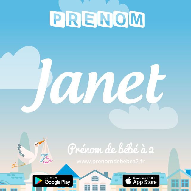 Prénom Janet : Signification, origine, popularité