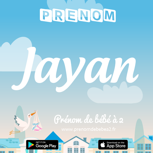 Prénom Jayan : Signification, origine, popularité