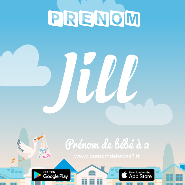 Prénom Jill : Signification, origine, popularité