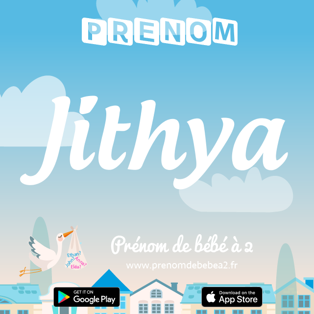 Prénom Jithya : Signification, origine, popularité