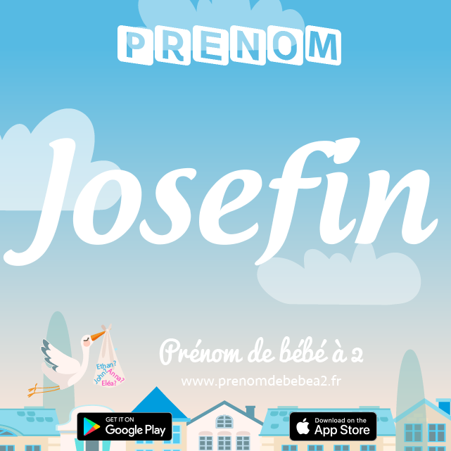 Prénom Josefin : Signification, origine, popularité