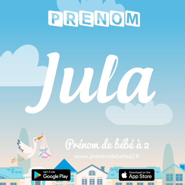 Prénom Jula : Signification, origine, popularité