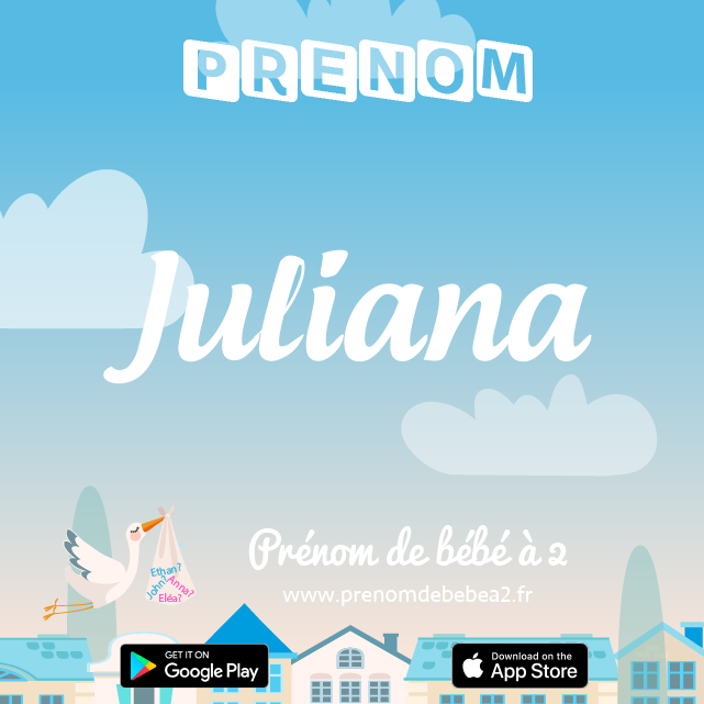 Prénom Juliana : Signification, origine, popularité