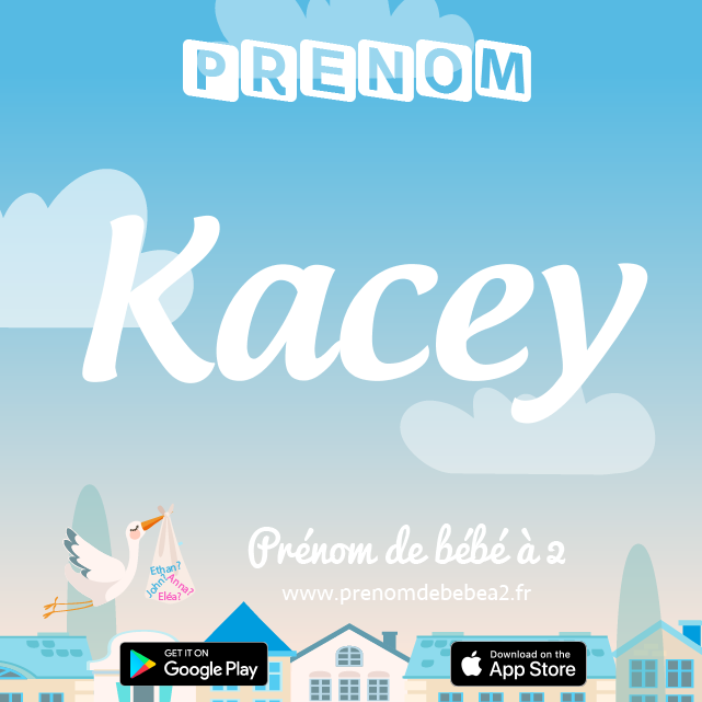 Prénom Kacey : Signification, origine, popularité