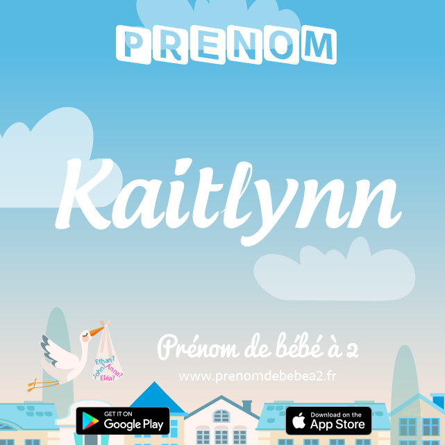 Prénom Kaitlynn : Signification, origine, popularité