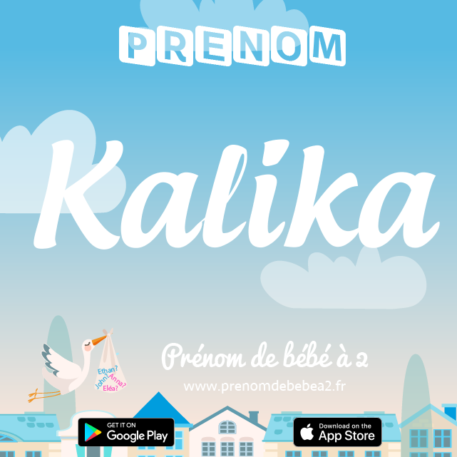 Prénom Kalika : Signification, origine, popularité