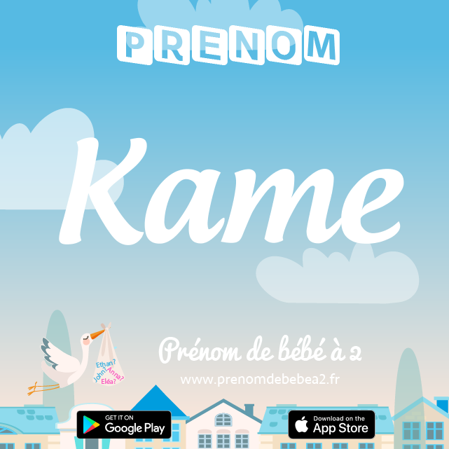 Prénom Kame : Signification, origine, popularité