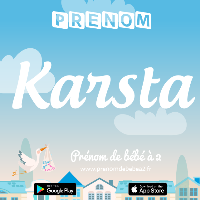 Prénom Karsta : Signification, origine, popularité