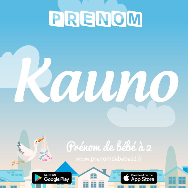 Prénom Kauno : Signification, origine, popularité