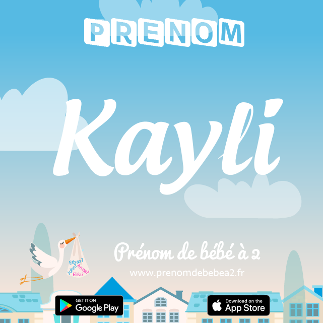 Prénom Kayli : Signification, origine, popularité