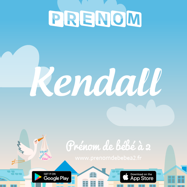 Prénom Kendall : Signification, origine, popularité