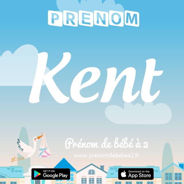 Prénom Kent : Signification, origine, popularité