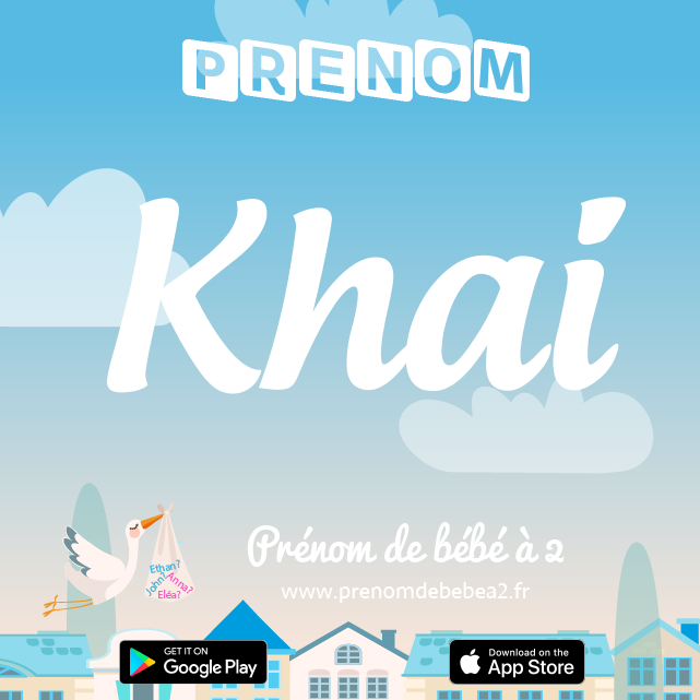 Prénom Khai : Signification, origine, popularité