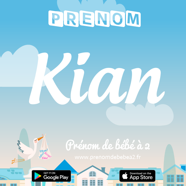 Prénom Kian : Signification, origine, popularité