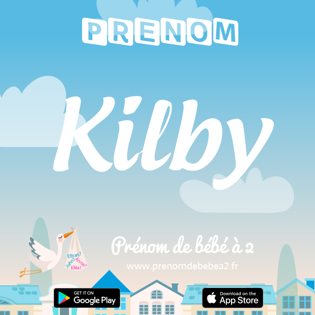 Prénom Kilby : Signification, origine, popularité