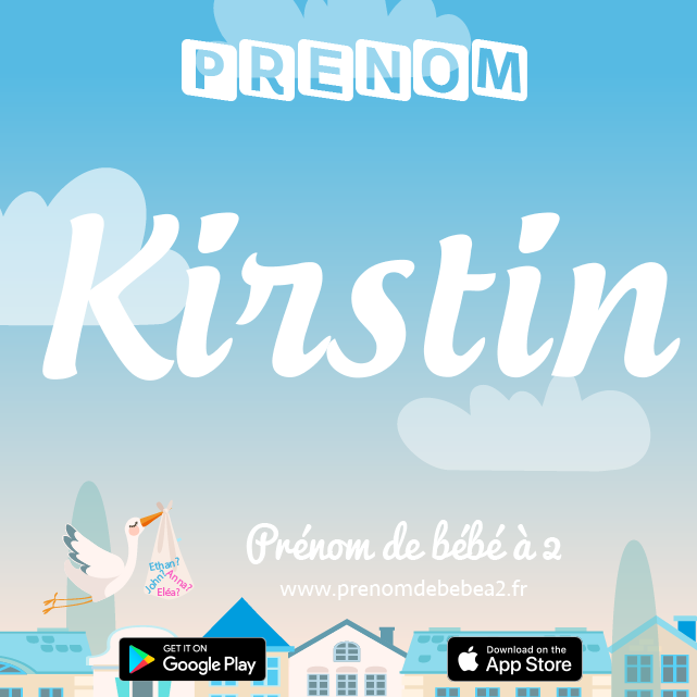 Prénom Kirstin : Signification, origine, popularité