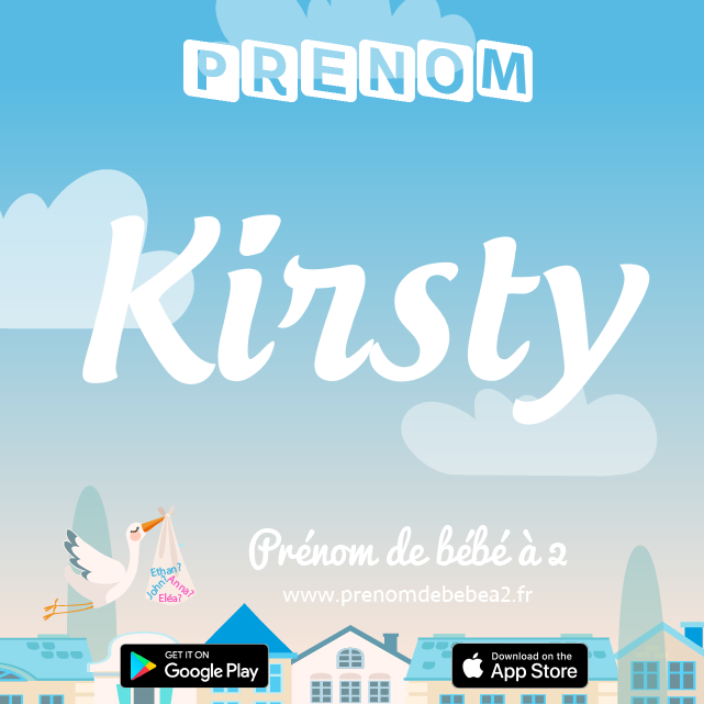 Prénom Kirsty : Signification, origine, popularité
