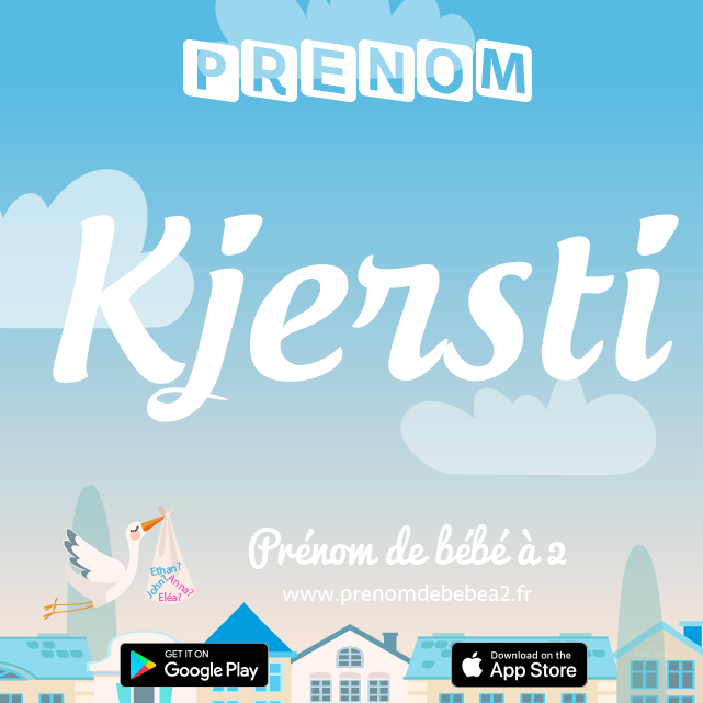 Prénom Kjersti : Signification, origine, popularité