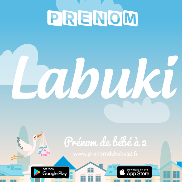Prénom Labuki : Signification, origine, popularité
