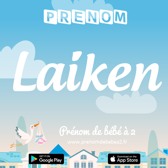Prénom Laiken : Signification, origine, popularité
